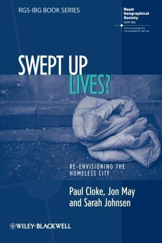 Swept Up Lives: Re-envisioning the Homeless City