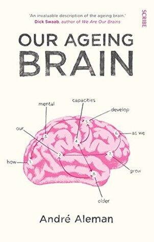 Our Ageing Brain: how our mental capacities develop as we grow older