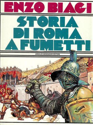 Storia di Roma a fumetti. Dalle origini alle invasioni barbariche