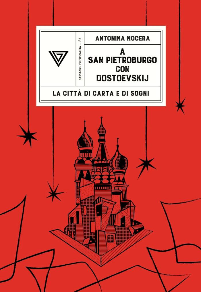 A San Pietroburgo con Dostoevskij. La città di carta e di sogni