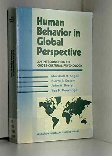 Human Behavior in Global Perspective: An Introduction to Cross-Cultural Psychology