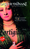 La cortigiana. Passioni e misteri nella Venezia del Rinascimento
