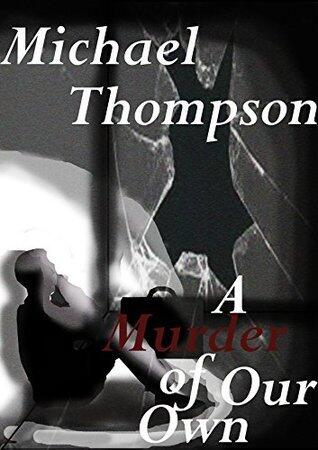 A Murder Of Our Own