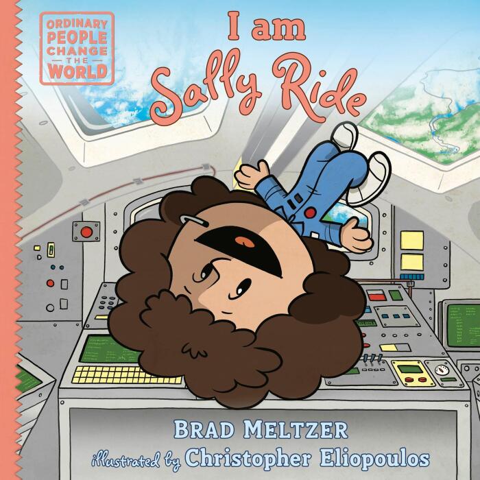 I Am Sally Ride: Ordinary People Change the World