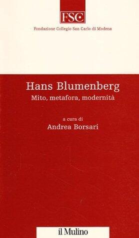 Hans Blumenberg: Mito, metafora, modernità