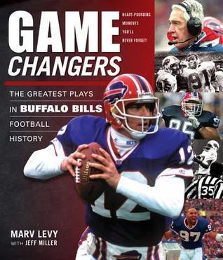 Game Changers: The Greatest Plays in Buffalo Bills Football History