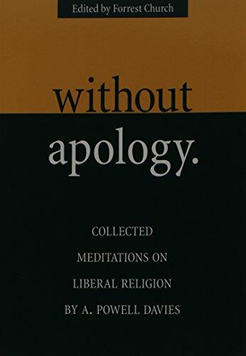 Without Apology: Collected Meditations on Liberal Religion