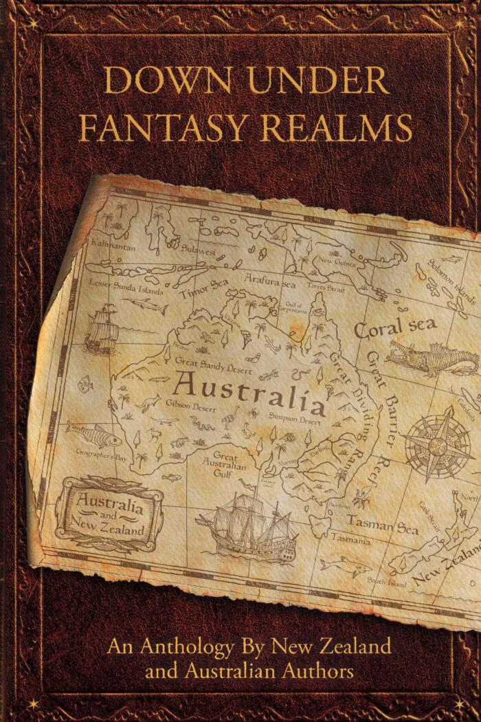 Down Under Fantasy Realms: An Anthology