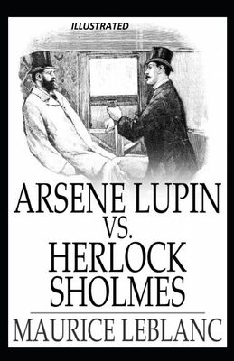 Ars�ne Lupin versus Herlock Sholmes Illustrated