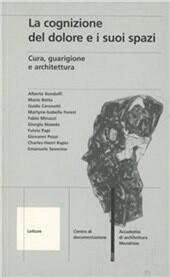 La cognizione del dolore e i suoi spazi: cura, guarigione e architettura