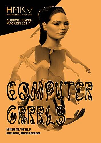 Computer Grrls: HMKV Ausstellungsmagazin 2021/01