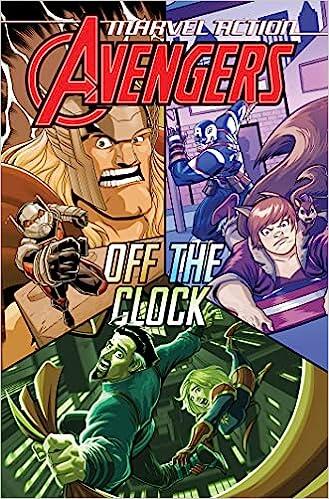 Marvel Action: Avengers, Vol. 5: Off the Clock