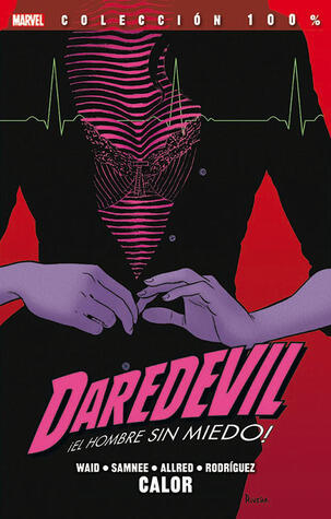 Daredevil ¡El hombre sin miedo!: Calor