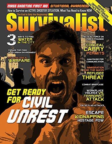 Get Ready For Civil Unrest [Survivalist Magazine Issue #26]