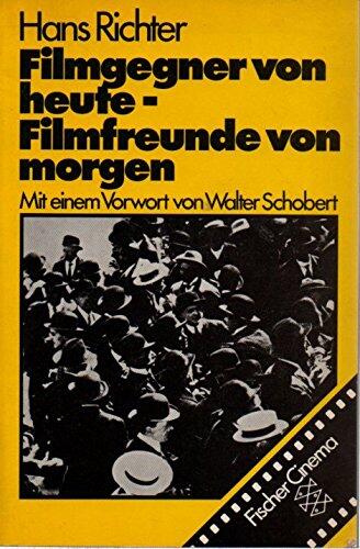 Filmgegner von heute Filmfreunde von morgen