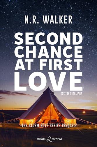 Second Chance at First Love: Edizione italiana (The Storm Boys Vol. 0)