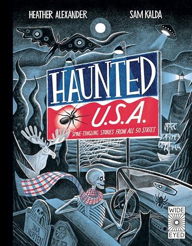 Haunted USA: Spine-tingling stories from the land of the really, really brave