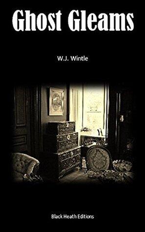 Ghost Gleams: Tales of the Uncanny