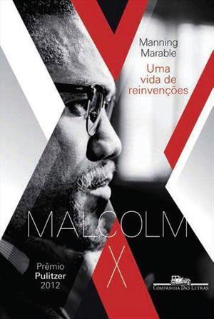 Malcolm X: Uma Vida de Reinvenções