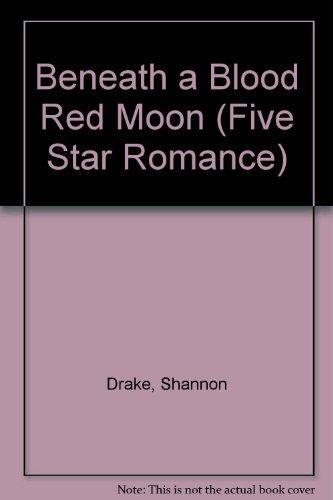 Beneath a Blood Red Moon