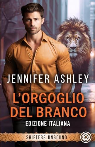 L’orgoglio del branco (Shifters Unbound: Edizione Italiana)