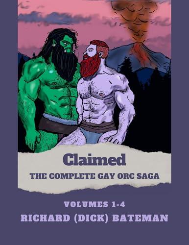 Claimed: The Complete Gay Orc Saga