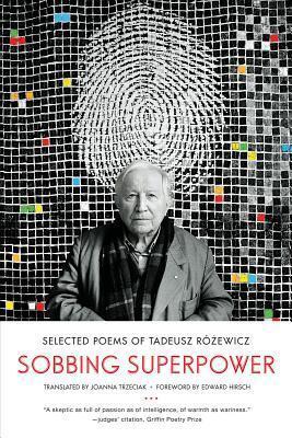 Sobbing Superpower: Selected Poems of Tadeusz Róźewicz