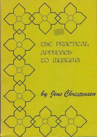 The Practical Approach to Muslims