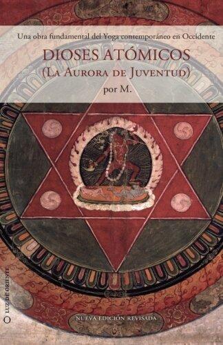 Dioses atómicos: La aurora de la Juventud