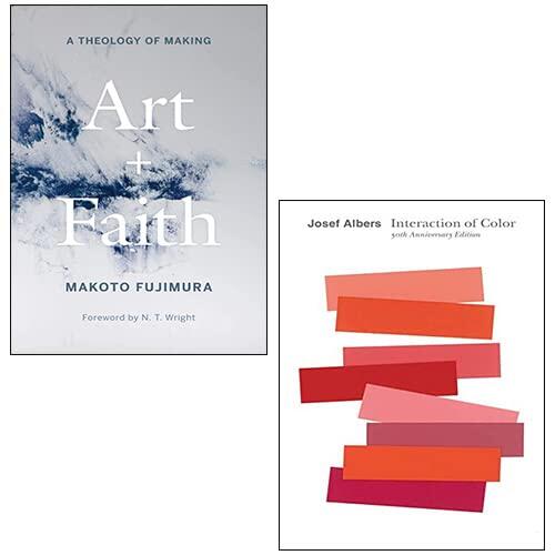 Interaction of Color by Josef Albers and Art and Faith: A Theology of Making