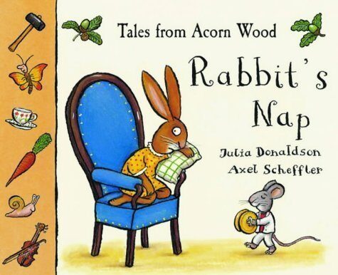 Tales from Acorn Wood: Rabbit's Nap: A lift-the-flap book by Donaldson, Julia on 18/07/2003 2nd (second) edition