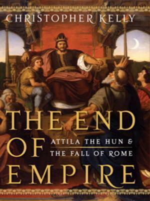 The End of Empire: Attila the Hun the Fall of Rome