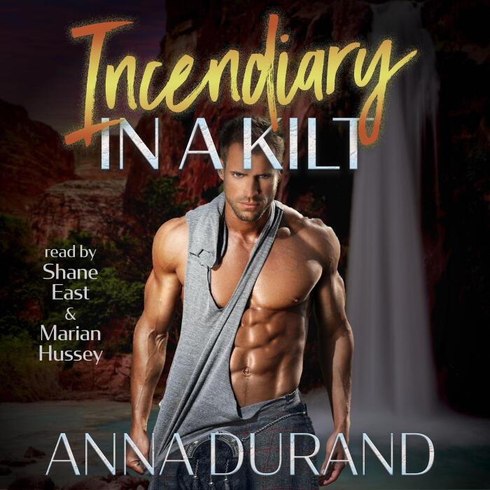 Incendiary in a Kilt: Hot Scots, Book 12