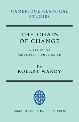The Chain of Change: A Study of Aristotle's Physics VII