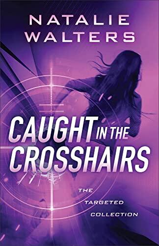 Caught in the Crosshairs