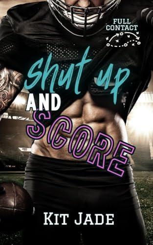 Shut Up and Score