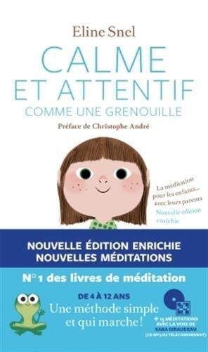 Calme et Attentif Comme Une Grenouille (2e Édition)