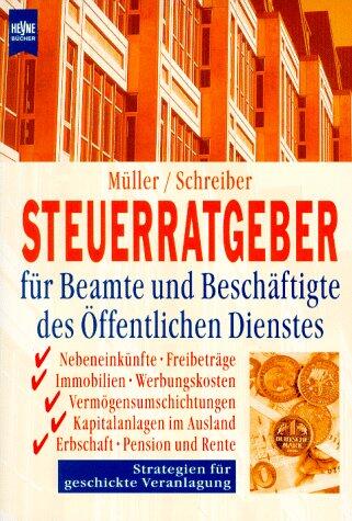 Steuerratgeber für Beamte und Beschäftigte des Öffentlichen Dienstes. Strategien für geschickte Veranlagung.