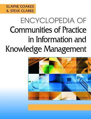 Encyclopedia of Communities of Practice in Information and Knowledge Management