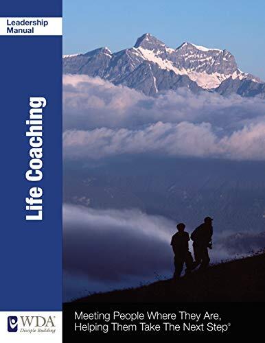 Life Coaching Manual: "Meeting People Where They Are, Helping Them Take The Next Step"™