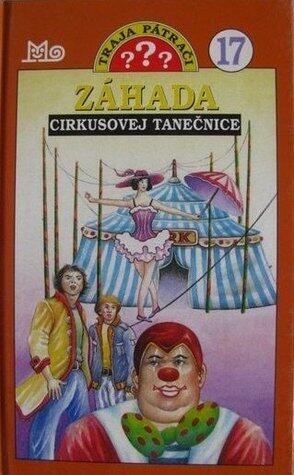 Záhada cirkusovej tanečnice