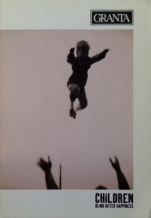 Granta 55: Children: Blind Bitter Happiness