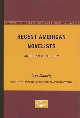 Recent American Novelists - American Writers 22: University of Minnesota Pamphlets on American Writers (University of Minnesota Pamphlets on American Writers