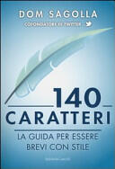 140 caratteri: La guida per essere brevi con stile