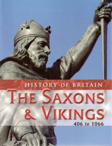 The Saxons & Vikings, 406-1066