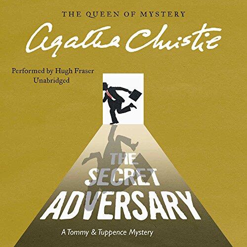 The Secret Adversary: A Tommy and Tuppence Mystery