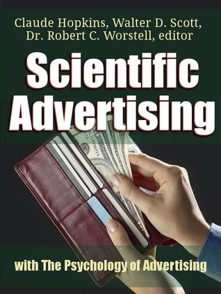 Scientific Advertising: with The Psychology of Advertising
