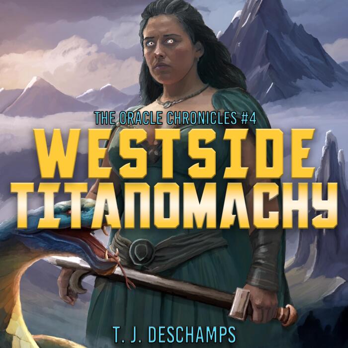 Westside Titanomachy: Midlife Olympians: The Oracle Chronicles, Book 4)