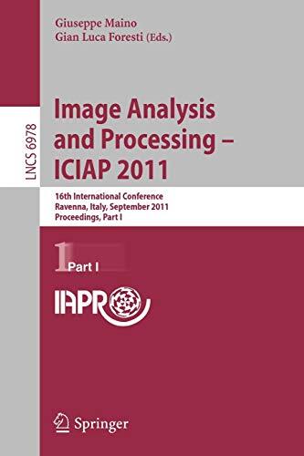 Image Analysis And Processing (ICIAP 2011): 16th International Conference, Ravenna, Italy, September 14-16, 2011, Proceedings, Part I