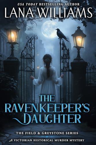 The Ravenkeeper's Daughter: A Victorian Historical Murder Mystery